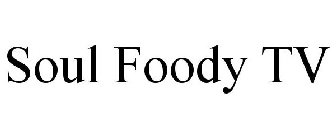 SOUL FOODY TV