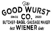 THE GOOD WURST SINCE CO. 2020 BUTCHER ·BAGEL· SAUSAGE MAKER BEST WIENER LINKS