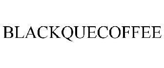 BLACKQUECOFFEE