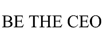 BE THE CEO