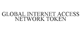 GLOBAL INTERNET ACCESS NETWORK TOKEN