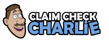 CLAIM CHECK CHARLIE