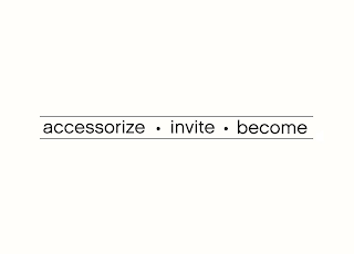 ACCESSORIZE INVITE BECOME