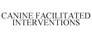 CANINE FACILITATED INTERVENTIONS