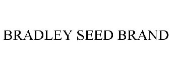 BRADLEY SEED BRAND