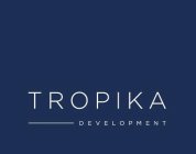 TROPIKA DEVELOPMENT