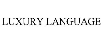 LUXURY LANGUAGE