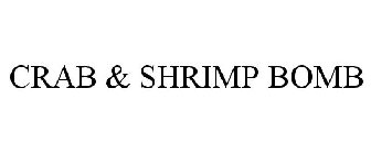 CRAB & SHRIMP BOMB