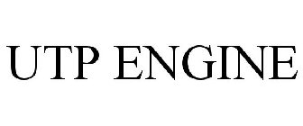 UTP ENGINE