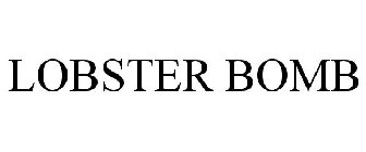 LOBSTER BOMB