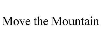 MOVE THE MOUNTAIN
