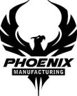 PHOENIX MANUFACTURING