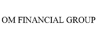 OM FINANCIAL GROUP