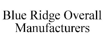 BLUE RIDGE OVERALL MANUFACTURERS