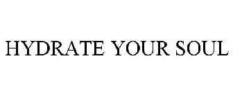 HYDRATE YOUR SOUL