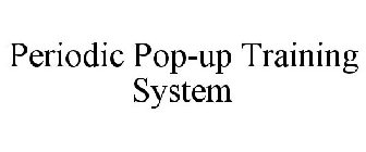 PERIODIC POP-UP TRAINING SYSTEM