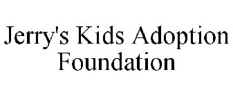 JERRY'S KIDS ADOPTION FOUNDATION