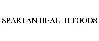 SPARTAN HEALTH FOODS