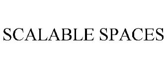 SCALABLE SPACES