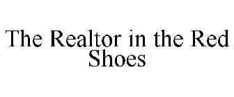 THE REALTOR IN THE RED SHOES