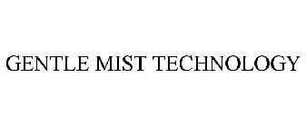 GENTLEMIST TECHNOLOGY