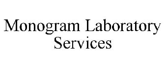 MONOGRAM LABORATORY SERVICES