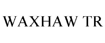 WAXHAW TR