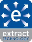 E EXTRACT TECHNOLOGY