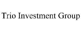 TRIO INVESTMENT GROUP