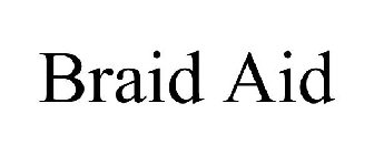 BRAID AID