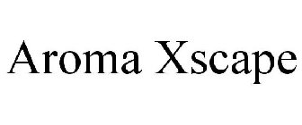AROMA XSCAPE