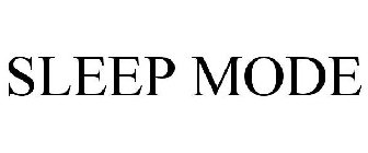 SLEEP MODE