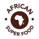 AFRICAN SUPER FOOD