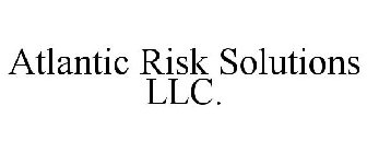 ATLANTIC RISK SOLUTIONS LLC.