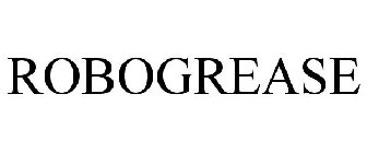 ROBOGREASE