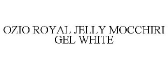 OZIO ROYAL JELLY MOCCHIRI GEL WHITE