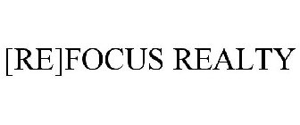 [RE]FOCUS REALTY