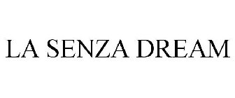 LA SENZA DREAM