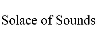 SOLACE OF SOUNDS