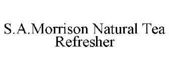 S.A.MORRISON NATURAL TEA REFRESHER