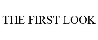 THE FIRST LOOK