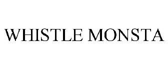 WHISTLE MONSTA