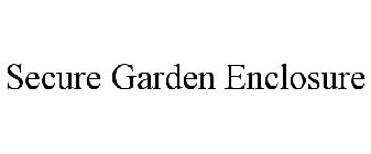SECURE GARDEN ENCLOSURE