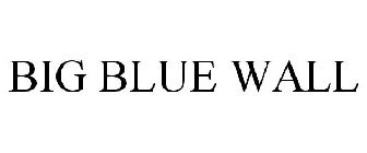 BIG BLUE WALL