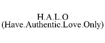 H.A.L.O (HAVE.AUTHENTIC.LOVE.ONLY)