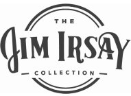 THE JIM IRSAY COLLECTION