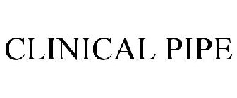 CLINICAL PIPE