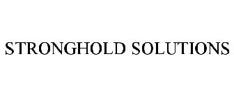 STRONGHOLD SOLUTIONS