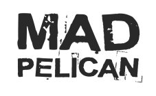 MAD PELICAN