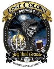 LOST COLONY BREWERY HOLY HAND GRENADE RUSSIAN IMPERIAL STOUT